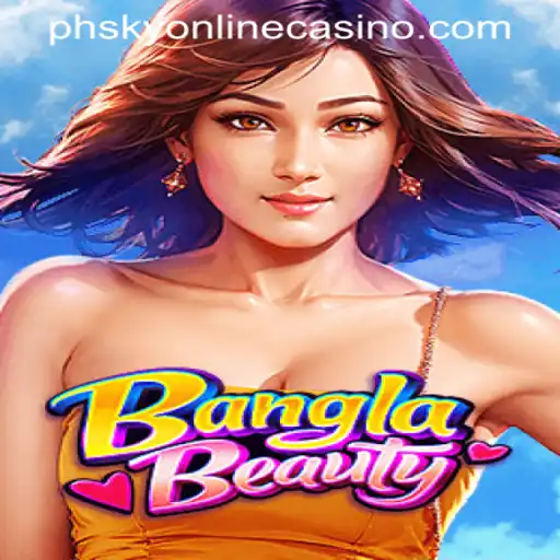 BanglaBeauty: A New Sensation in Online Gaming at PHSKY Online Casino